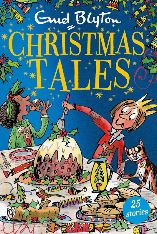 Enid Blyton's Christmas Tales: Contains 25 classic Stories