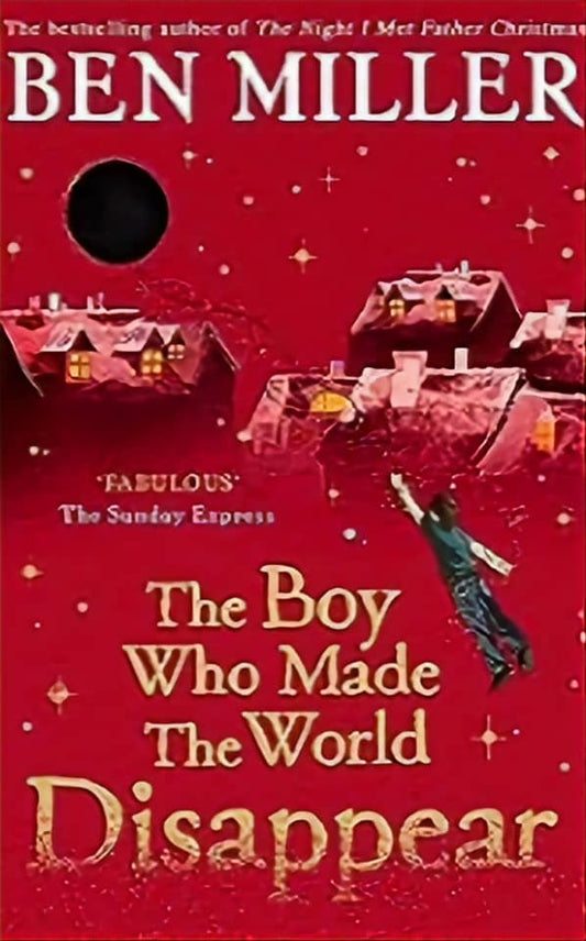 The Boy Who Made the World Disappear 7 - 11 years