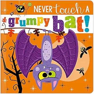 Never touch a grumpy Bat Board book