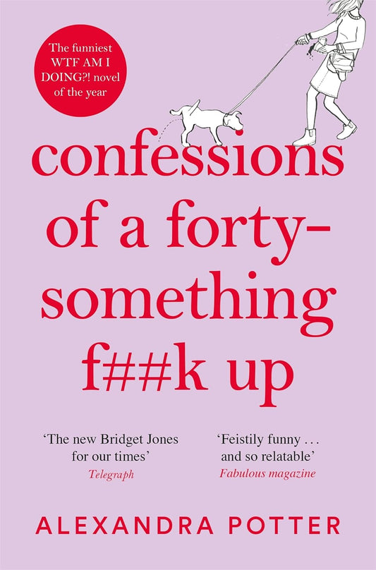 Confessions of a Forty-Something F**k U